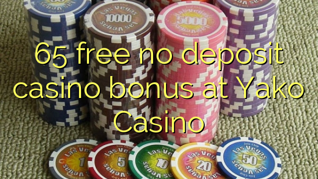 65 uvoľniť žiadny bonus vklad kasíno na Yako kasína