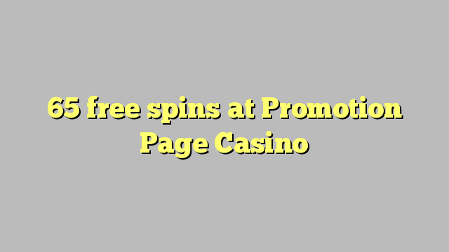 65 free spins at Promotion Page Casino