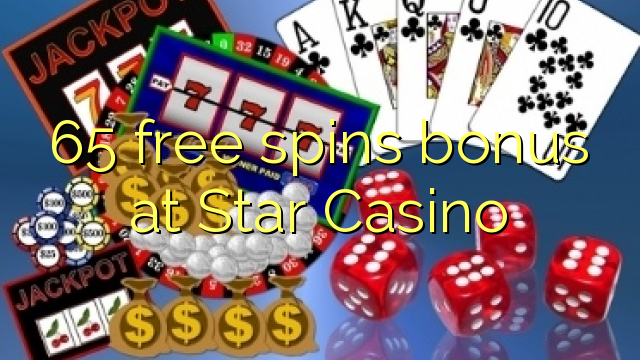 65 putaran percuma bonus di Star Casino