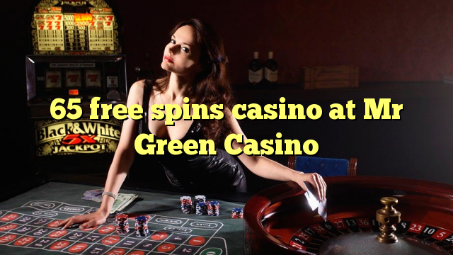 65 free spins casino at Mr Green Casino