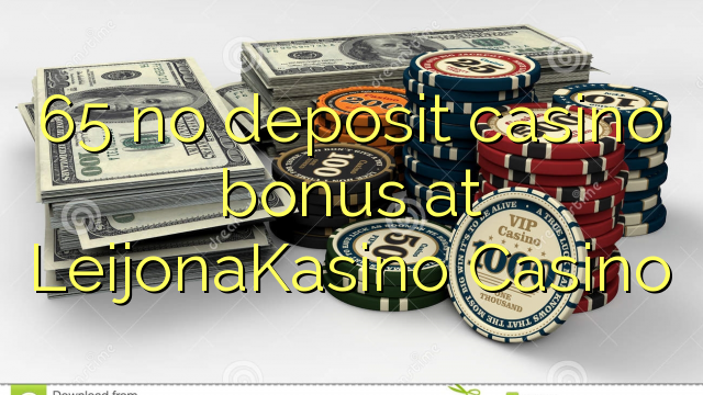 65 no deposit casino bonus at LeijonaKasino Casino