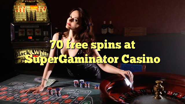 70 free spins at SuperGaminator Casino