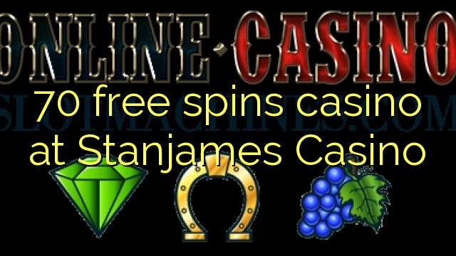 70 free spins casino at Stanjames Casino