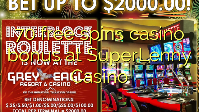 70 free spins casino bonus at SuperLenny Casino