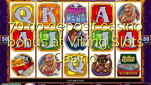 70 no deposit casino bonus at Viking Slots Casino