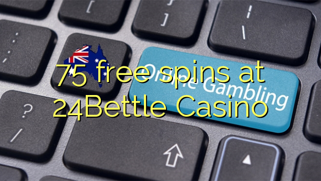 75 free spins at 24Bettle Casino