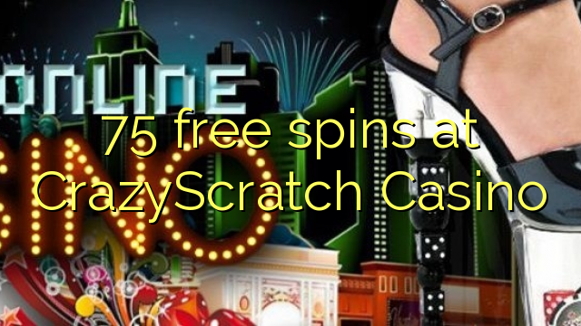 75 free spins at CrazyScratch Casino