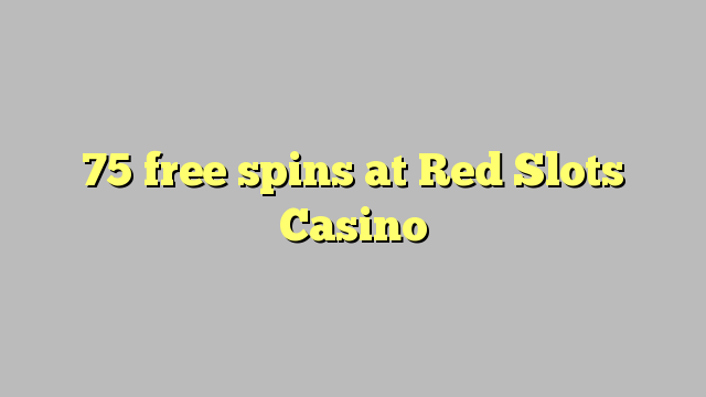 75 spins gratis in Red Una Casino