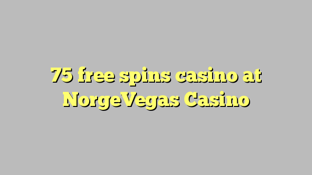 75 free spins casino at NorgeVegas Casino