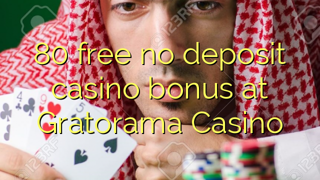 80 gratis, ingen innskuddsbonusbonus på Gratorama Casino