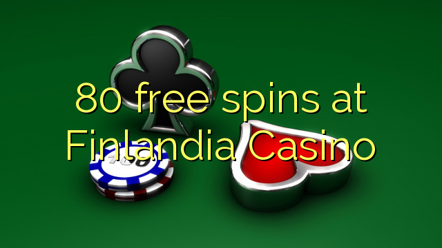 80 free spins at Finlandia Casino