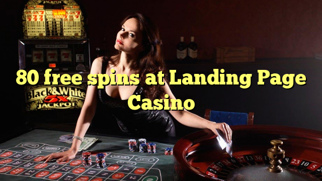 80 free spins at Landing Page Casino