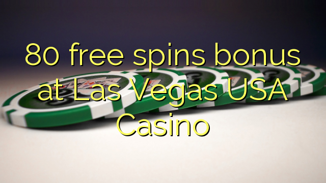 80 free spins bonus at Las Vegas USA Casino