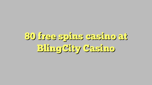 80 gratis spins casino på BlingCity Casino