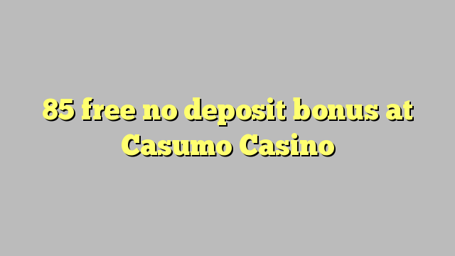 85 free no deposit bonus at Unique Casino