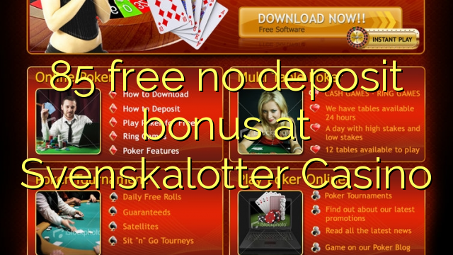 在Svenskalotter赌场的85免费存款奖金