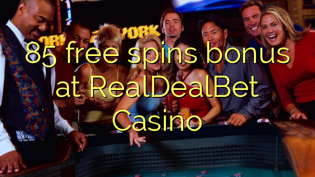 85 free spins bonus sa RealDealBet Casino
