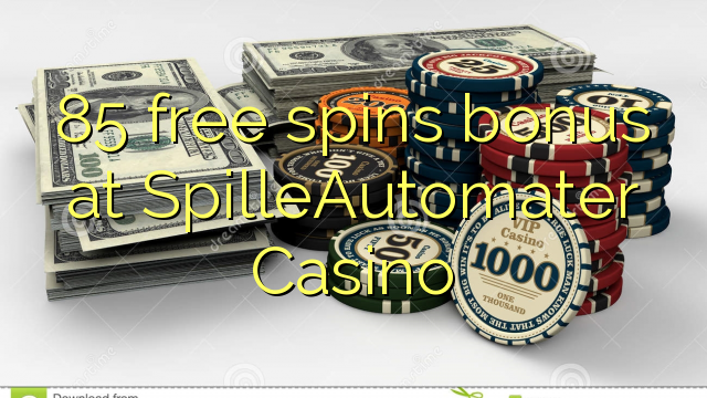 85 free spins bonus a SpilleAutomater Casino