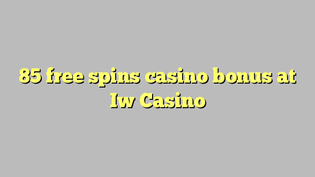 85 gratis spins casino bonus på Iw Casino