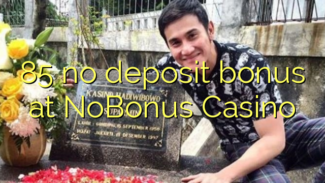 85 no deposit bonus at NoBonus  Casino