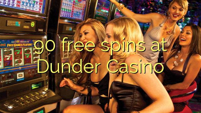 90 free spins at Dunder Casino