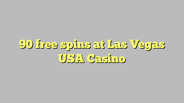 90 gratis spinn på Las Vegas USA Casino