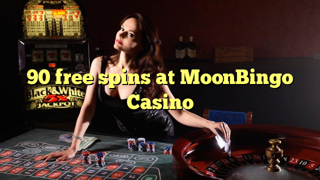90 free spins sa MoonBingo Casino
