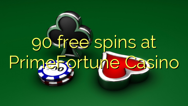 90 free spins at PrimeFortune Casino