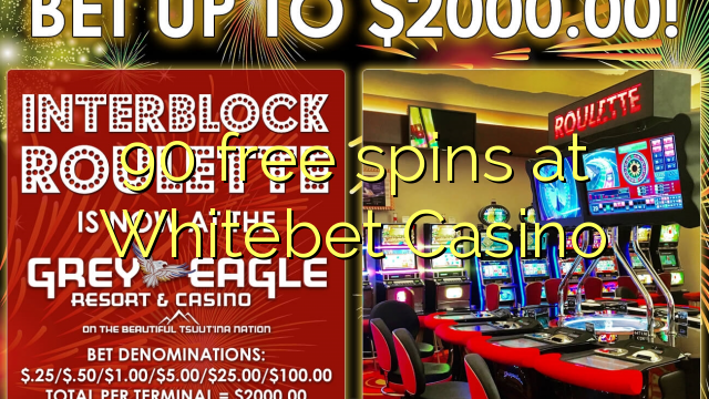 90 rrotullime falas në Whitebet Casino