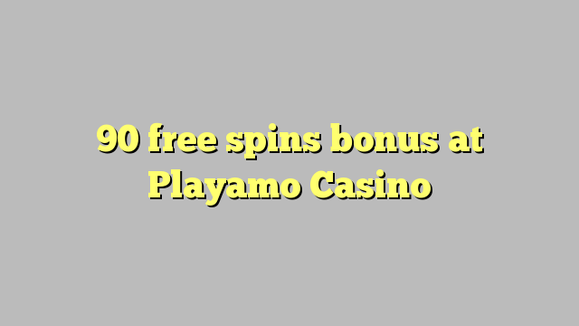 90 free spins bonus at Playamo Casino