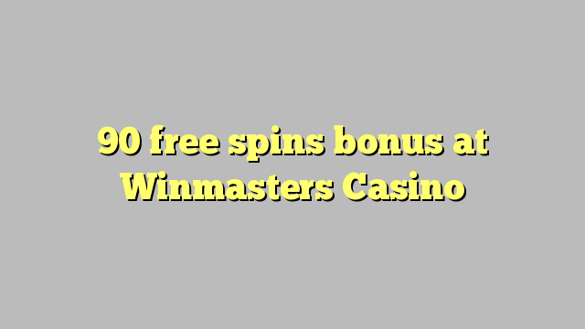 90 mahala spins bonase ka Winmasters Casino