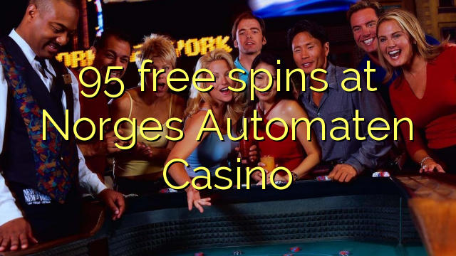 95 free spins at Norges Automaten Casino