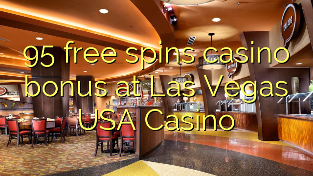 95 gratis spins casino bonus på Las Vegas USA Casino