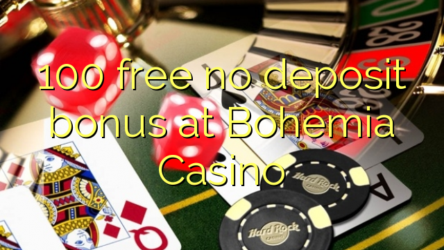 100 besplatan bonus bez bonusa na Bohemia Casinou