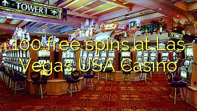 100 free spins at Las Vegas USA Casino
