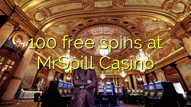 100 free spins at MrSpill Casino