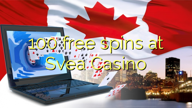 100 free spins at Svea  Casino