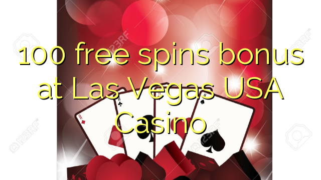 100 free spins bonus at Las Vegas USA Casino