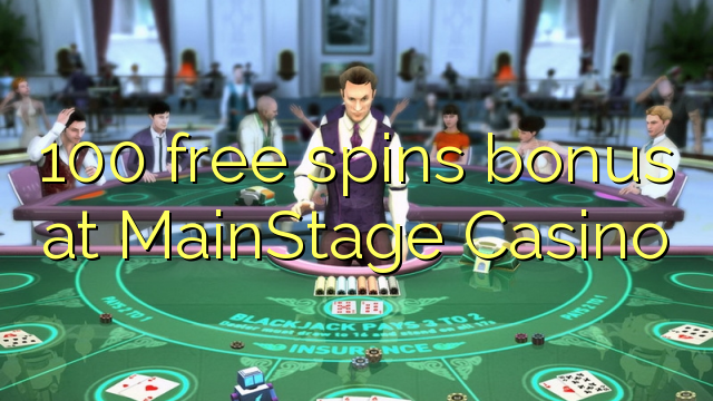 100 gratis spins bonus bij MainStage Casino