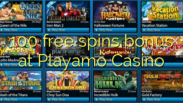 100 free spins bonus at Playamo Casino