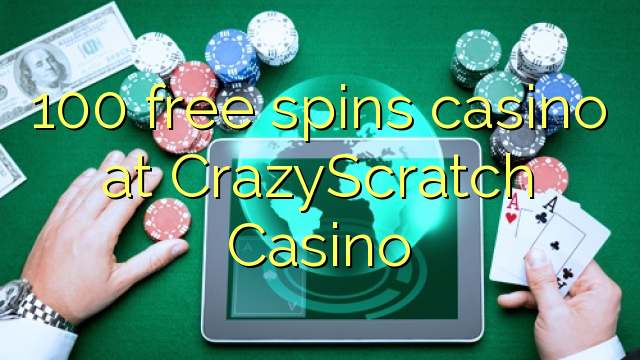 100 prosto vrti igralnico na CrazyScratch Casino