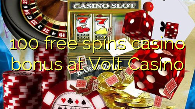 100 libera turnadas kazino bonus ĉe Volt Kazino