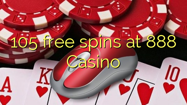 105 spin miễn phí tại 888 Casino