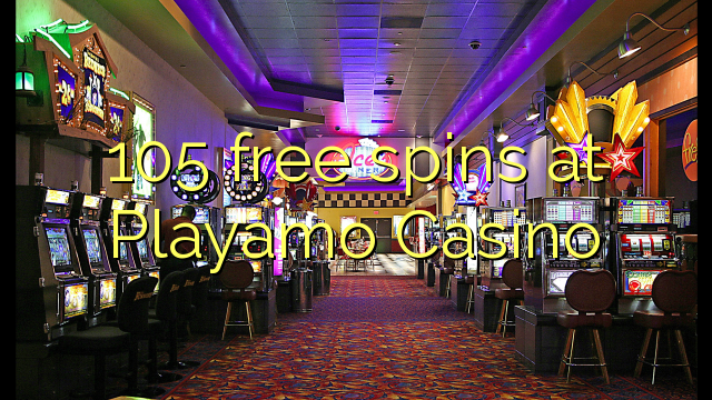 105 giros gratis en Playamo Casino