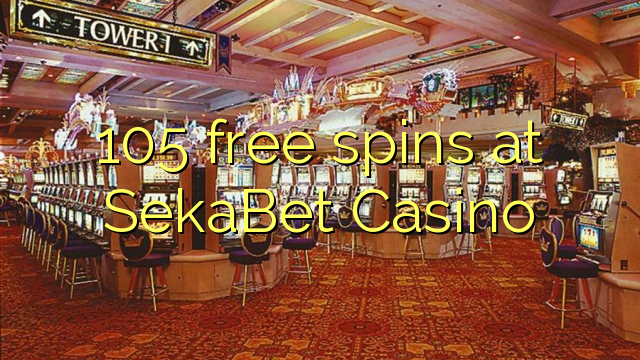 105 free spins at SekaBet Casino