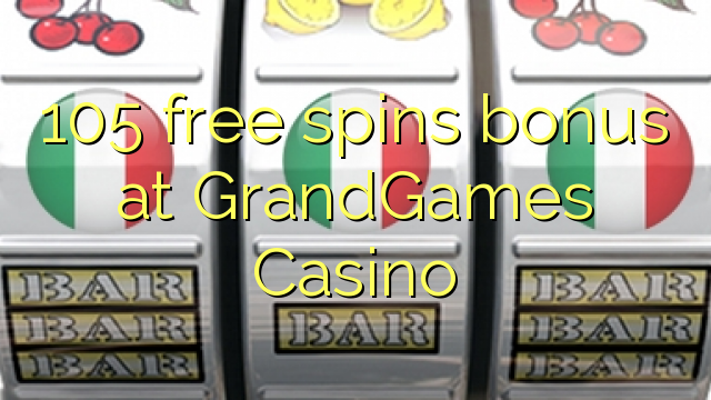 105 free spins bonus at GrandGames Casino