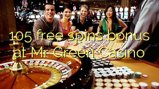 105 giros gratis bono al Sr. Green Casino