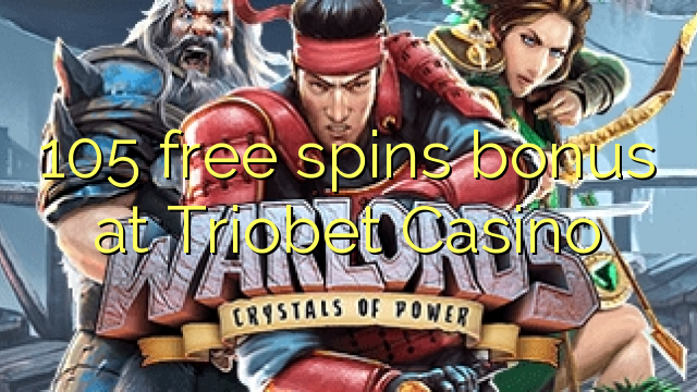 105 senza spins Bonus à Triobet Casino