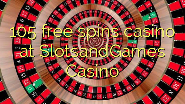 105 bébas spins kasino di SlotsandGames Kasino