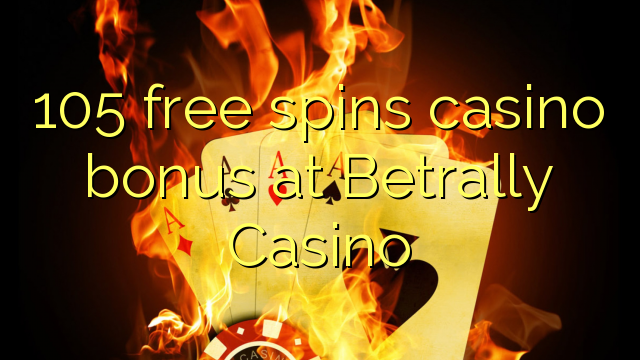 105 free spins casino bonus at Betrally Casino